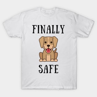 Finally safe T-Shirt